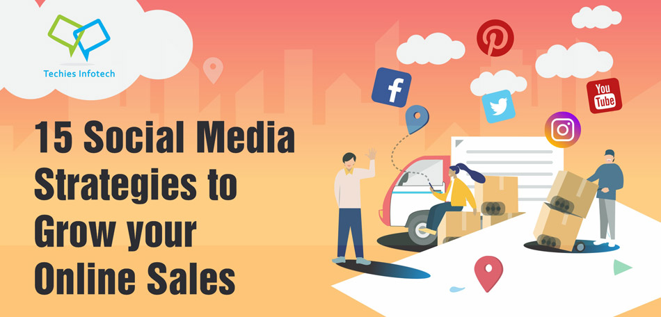 15 Social Media Strategies to Grow Your Online Sales